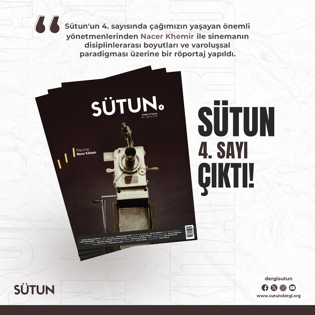 Sütun Dergi 4. sayının çıktığını duyuran, Nacer Khémir röportajını tanıtan görsel